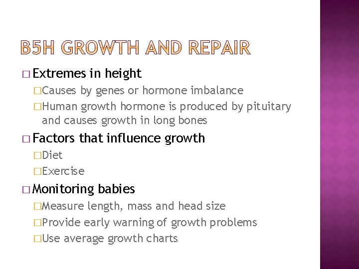 � Extremes in height �Causes by genes or hormone imbalance �Human growth hormone is