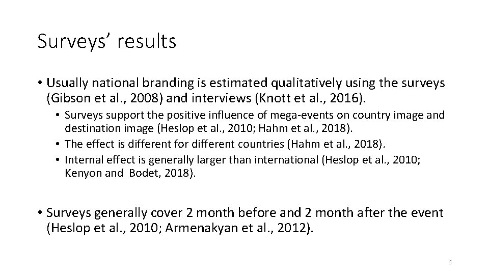 Surveys’ results • Usually national branding is estimated qualitatively using the surveys (Gibson et Surveys’ results • Usually national branding is estimated qualitatively using the surveys (Gibson et