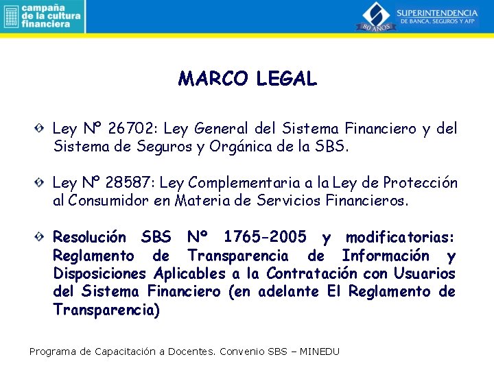 MARCO LEGAL Ley Nº 26702: Ley General del Sistema Financiero y del Sistema de