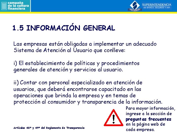 1. 5 INFORMACIÓN GENERAL Las empresas están obligadas a implementar un adecuado Sistema de