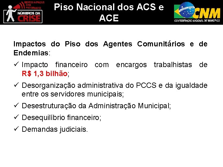 Piso Nacional dos ACS e ACE Impactos do Piso dos Agentes Comunitários e de