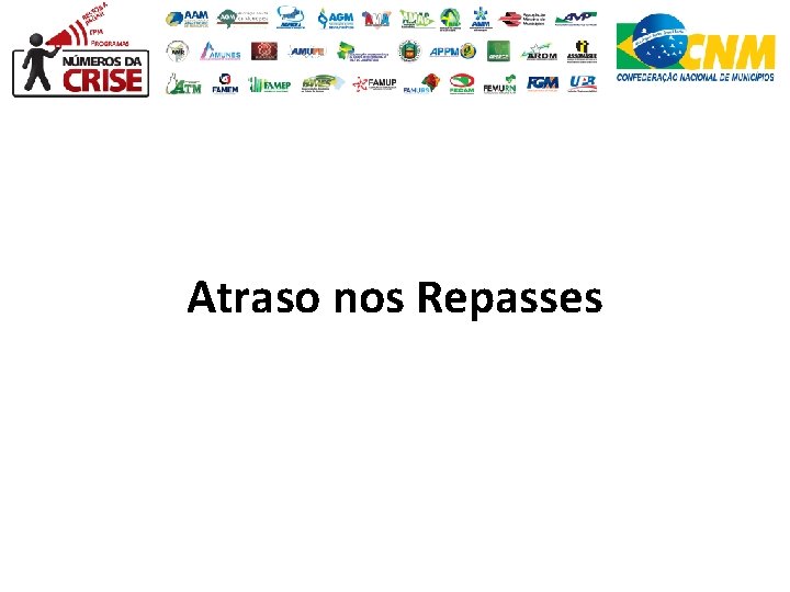 Atraso nos Repasses 