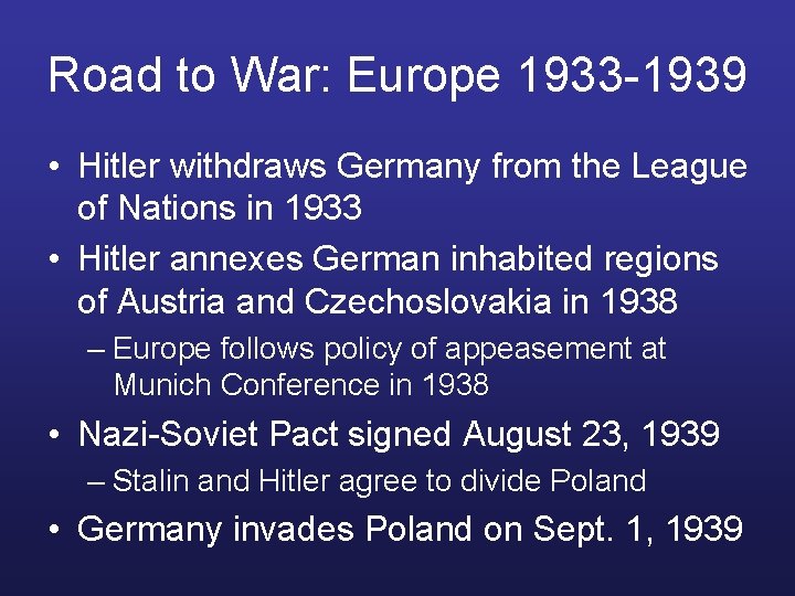 Road to War: Europe 1933 -1939 • Hitler withdraws Germany from the League of