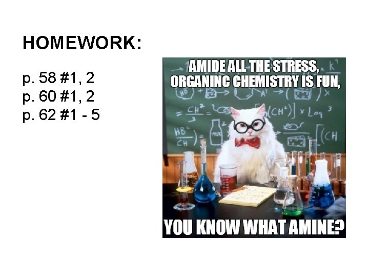 HOMEWORK: p. 58 #1, 2 p. 60 #1, 2 p. 62 #1 - 5