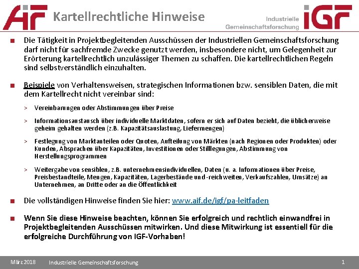 Kartellrechtliche Hinweise ■ Die Tätigkeit in Projektbegleitenden Ausschüssen der Industriellen Gemeinschaftsforschung darf nicht für