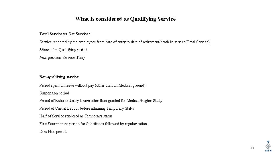 What is considered as Qualifying Service Total Service vs. Net Service : Service rendered