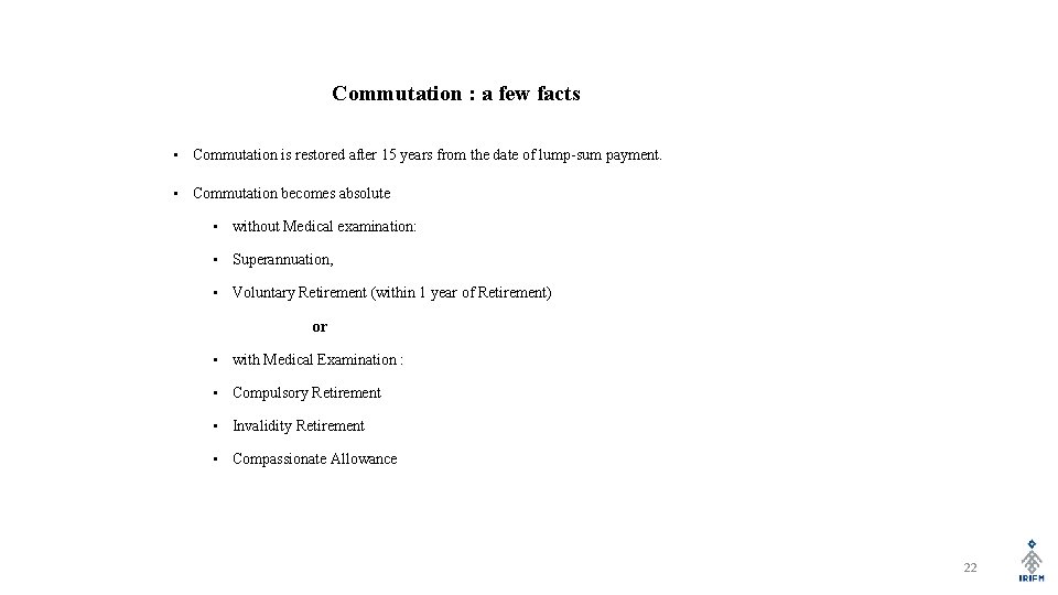 Commutation : a few facts • Commutation is restored after 15 years from the