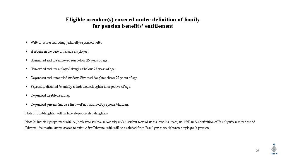 Eligible member(s) covered under definition of family for pension benefits’ entitlement § Wife or