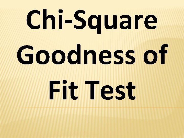 Chi-Square Goodness of Fit Test 