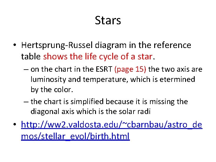 Stars • Hertsprung-Russel diagram in the reference table shows the life cycle of a