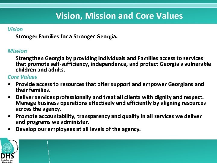 Vision, Mission and Core Values Vision Stronger Families for a Stronger Georgia. Mission Strengthen