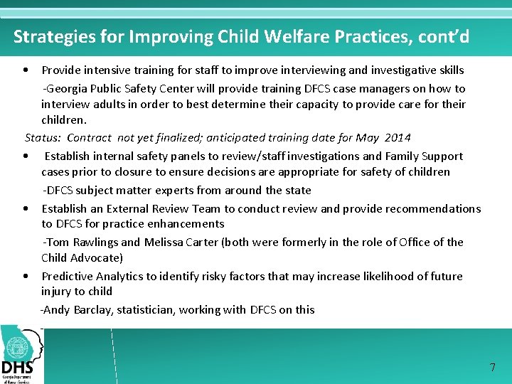 Strategies for Improving Child Welfare Practices, cont’d • Provide intensive training for staff to