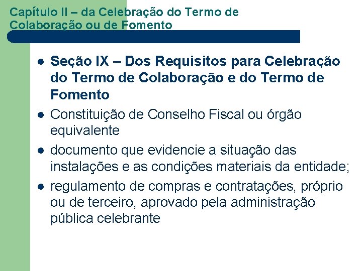 Capítulo II – da Celebração do Termo de Colaboração ou de Fomento l l