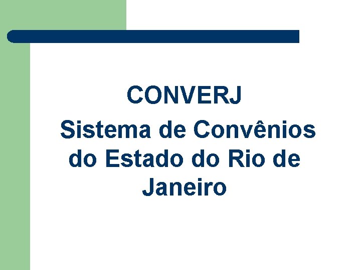 CONVERJ Sistema de Convênios do Estado do Rio de Janeiro 