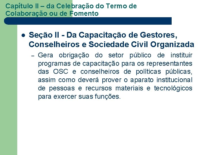 Capítulo II – da Celebração do Termo de Colaboração ou de Fomento l Seção