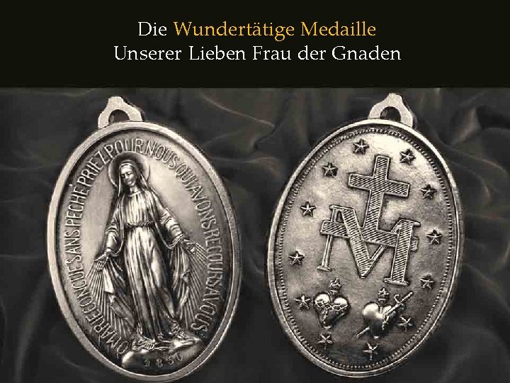 Die Wundertätige Medaille Unserer Lieben Frau der Gnaden 