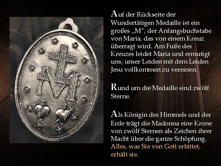 Auf der Rückseite der Wundertätigen Medaille ist ein großes „M“, der Anfangsbuchstabe von Maria,