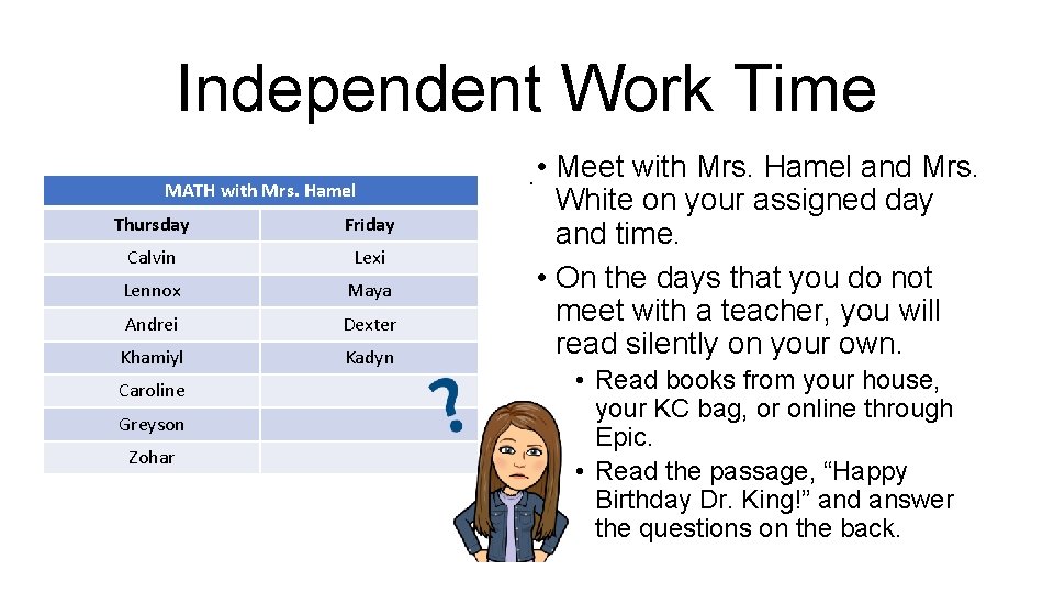Independent Work Time MATH with Mrs. Hamel Thursday Friday Calvin Lexi Lennox Maya Andrei