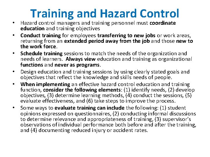 Training and Hazard Control • Hazard control managers and training personnel must coordinate education