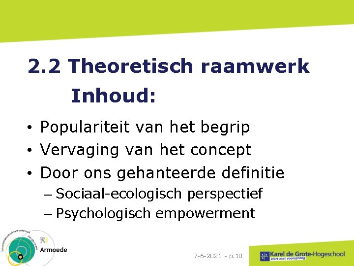 2. 2 Theoretisch raamwerk Inhoud: • Populariteit van het begrip • Vervaging van het