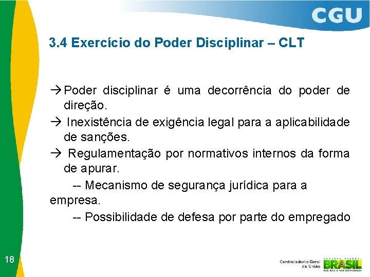 3. 4 Exercício do Poder Disciplinar – CLT à Poder disciplinar é uma decorrência