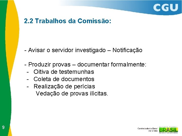 2. 2 Trabalhos da Comissão: - Avisar o servidor investigado – Notificação - Produzir
