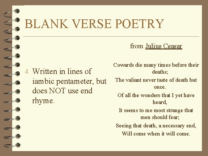 BLANK VERSE POETRY from Julius Ceasar 4 Written in lines of iambic pentameter, but