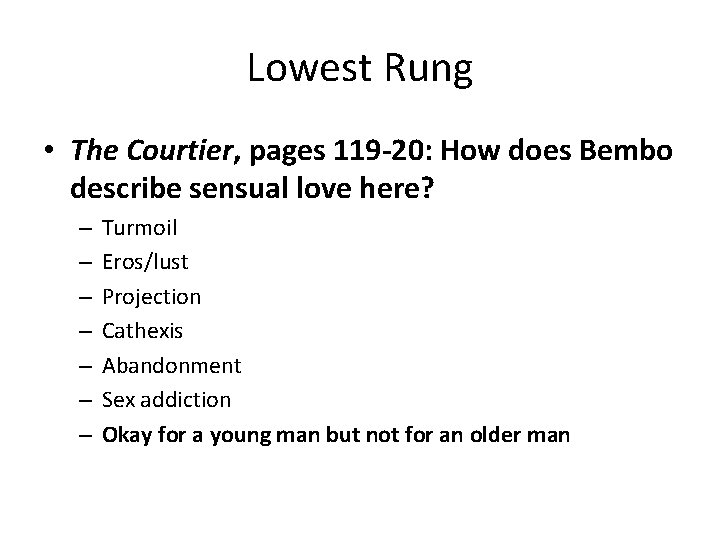 Lowest Rung • The Courtier, pages 119 -20: How does Bembo describe sensual love