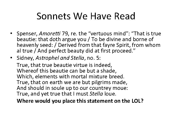 Sonnets We Have Read • Spenser, Amoretti 79, re. the “vertuous mind”: “That is