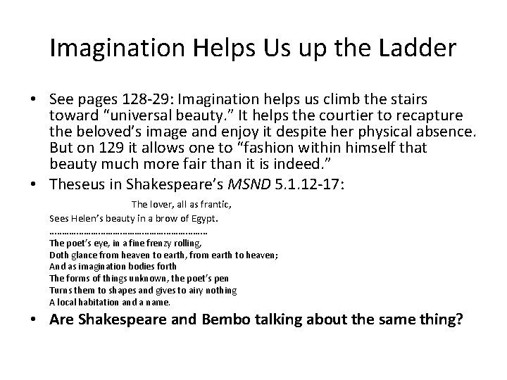 Imagination Helps Us up the Ladder • See pages 128 -29: Imagination helps us
