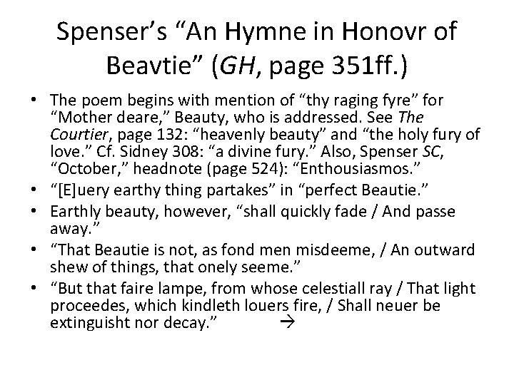 Spenser’s “An Hymne in Honovr of Beavtie” (GH, page 351 ff. ) • The