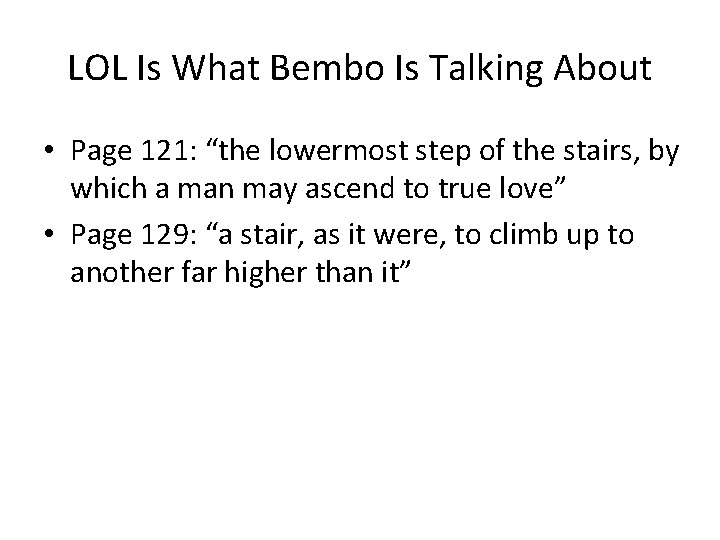 LOL Is What Bembo Is Talking About • Page 121: “the lowermost step of
