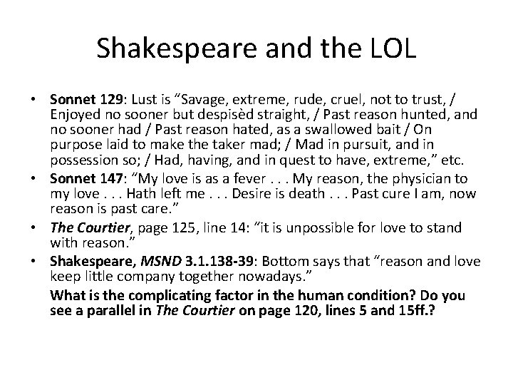 Shakespeare and the LOL • Sonnet 129: Lust is “Savage, extreme, rude, cruel, not
