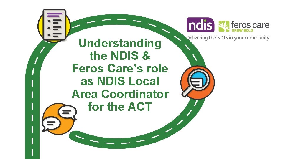 Understanding the NDIS & Feros Care’s role as NDIS Local Area Coordinator for the