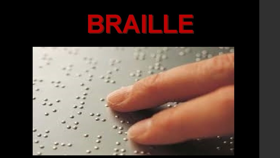 BRAILLE 