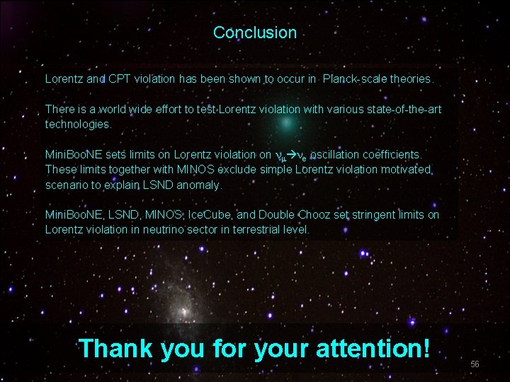 Conclusion Lorentz and CPT violation has been shown to occur in Planck-scale theories. There Conclusion Lorentz and CPT violation has been shown to occur in Planck-scale theories. There