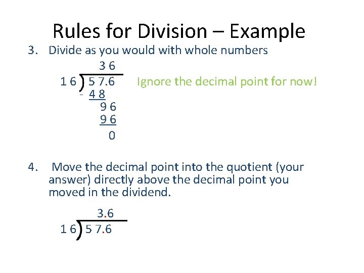Rules for Division – Example 3. Divide as you would with whole numbers 36