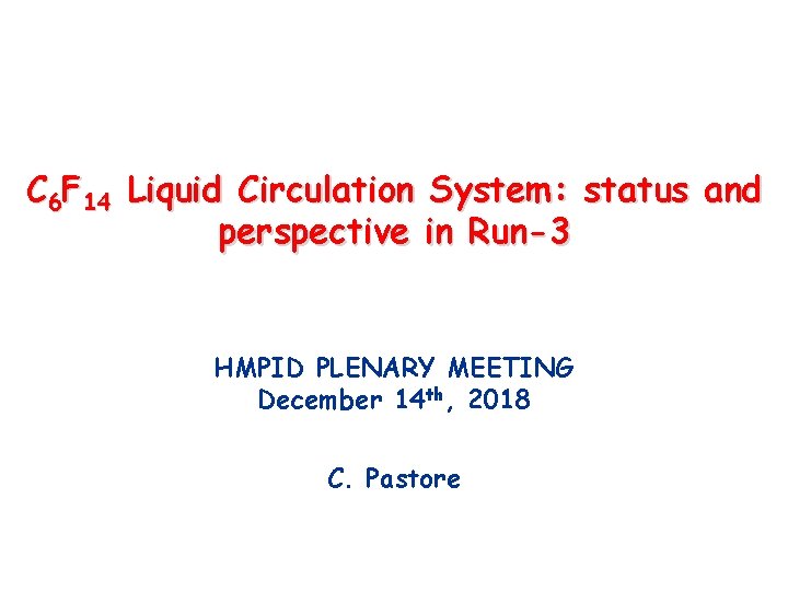 C 6 F 14 Liquid Circulation System status