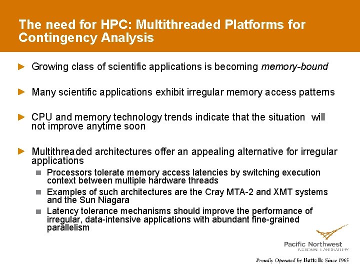 The need for HPC: Multithreaded Platforms for Contingency Analysis Growing class of scientific applications
