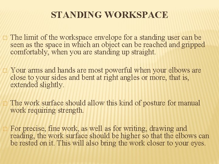 STANDING WORKSPACE � The limit of the workspace envelope for a standing user can
