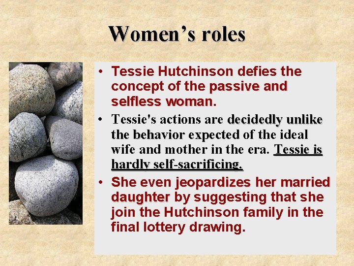 Women’s roles • Tessie Hutchinson defies the concept of the passive and selfless woman