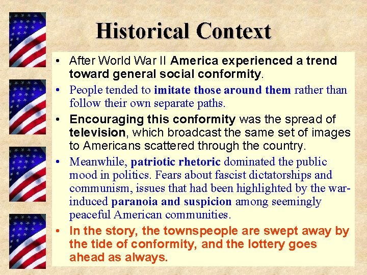 Historical Context • After World War II America experienced a trend toward general social