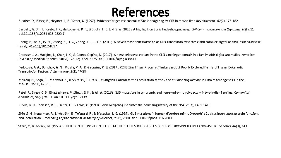 References Büscher, D. , Bosse, B. , Heymer, J. , & Rüther, U. (1997).
