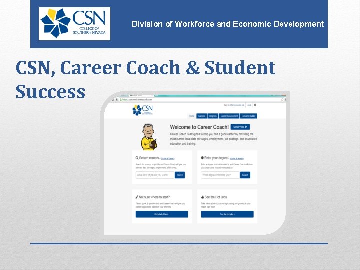Division of Workforce and Economic Development CSN, Career Coach & Student Success 