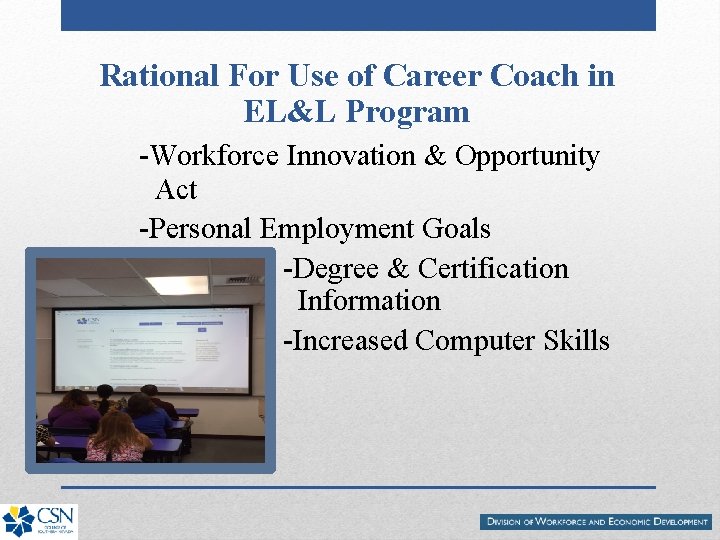 Rational For Use of Career Coach in EL&L Program -Workforce Innovation & Opportunity Act
