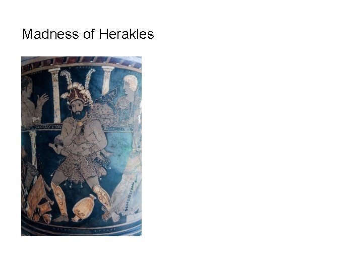 Madness of Herakles 