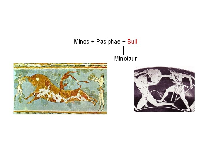 Minos + Pasiphae + Bull Minotaur 