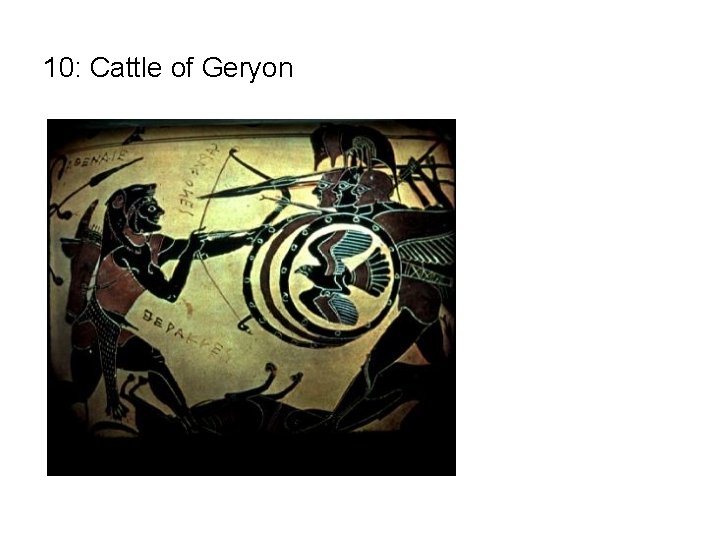 10: Cattle of Geryon 