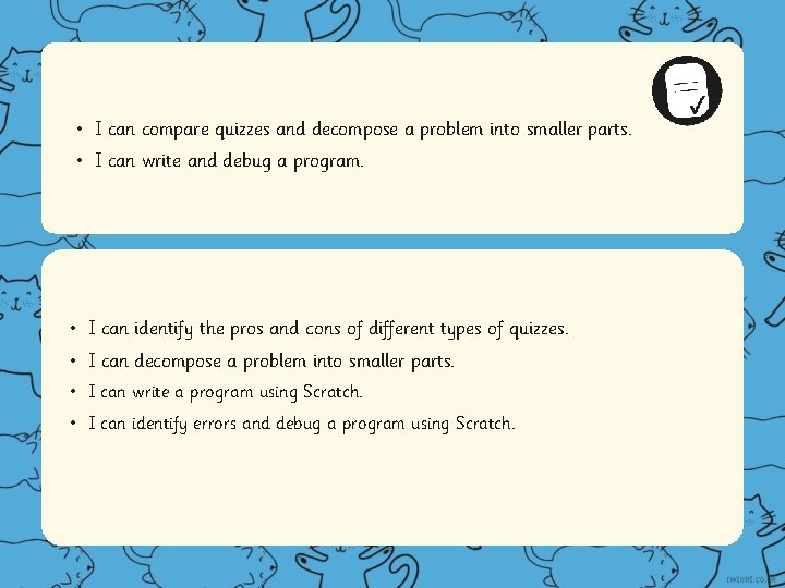  • I can compare quizzes and decompose a problem into smaller parts. •