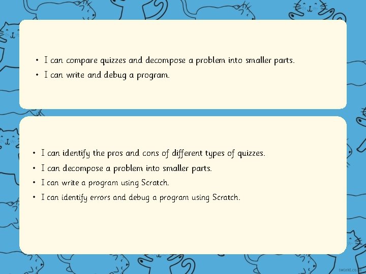  • I can compare quizzes and decompose a problem into smaller parts. •